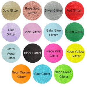 May include: A collection of 15 glitter colors in round circles. The colors include gold, rose gold, silver, red, lilac, pink, baby blue, green, pastel aqua, black, neon pink, neon yellow, neon orange, blue, and neon green.