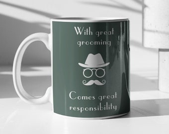 Humorous Quote Mug Steampunk Mug, Moustache Gift, Grooming Gift, Funny Quote, Coffee Mug, Steampunk Gift, Tea Mug Standard size 11 oz