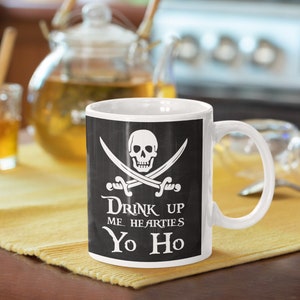 Pirate Mug, Drink Up Me Hearties Yo Ho, Coffee Mug, Tea Gift, Pirate Gift Idea, Rum gift, Standard size 11 oz Mug image 5