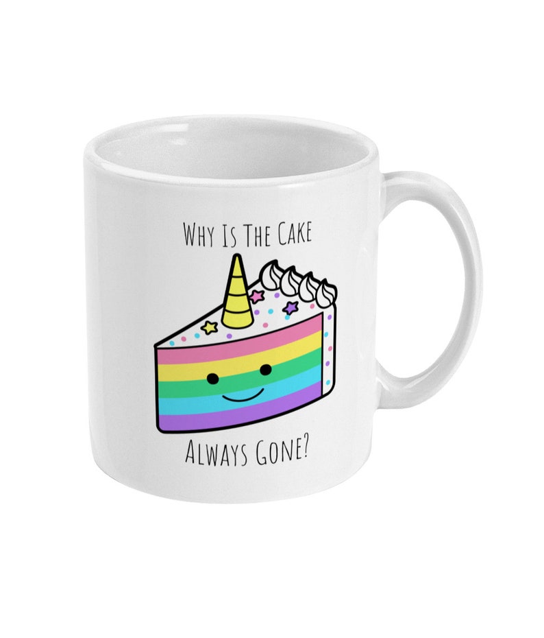 Pirate Quote Rainbow Gift Mug, Why Is The Cake Always Gone Coffee Mug, Tea Mug, Rainbow Mug, LGBTQ Pride Gift, Equality, Standard 11 oz image 1