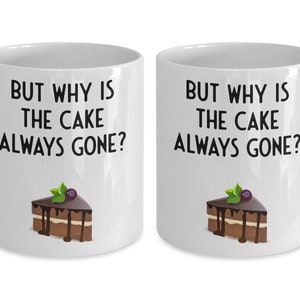 Pirate Quote Cake Gift Mug, But Why Is The Cake Always Gone Funny Mug, Coffee Mug, Tea Mug, Pirate Mug, Standard 11 oz image 3