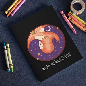 We are all Made of Stars Notebook Girl Dream Diary, Journal, Writers Gift, Blank Notebook, Planner, Diary, 7x9 inches image 1