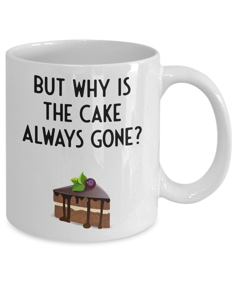 Pirate Quote Cake Gift Mug, But Why Is The Cake Always Gone Funny Mug, Coffee Mug, Tea Mug, Pirate Mug, Standard 11 oz image 2