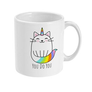 Cat Unicorn Rainbow Mug, You Do You Inspirational Quote Cat Mug, Unicorn Mug, Coffee Mug, Tea Mug, Fur Baby Gift LGBTQ Mug Size 11 oz image 3