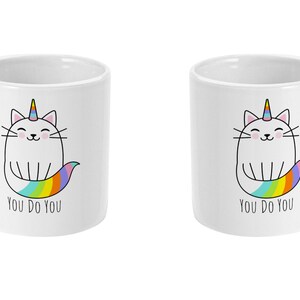 Cat Unicorn Rainbow Mug, You Do You Inspirational Quote Cat Mug, Unicorn Mug, Coffee Mug, Tea Mug, Fur Baby Gift LGBTQ Mug Size 11 oz image 4
