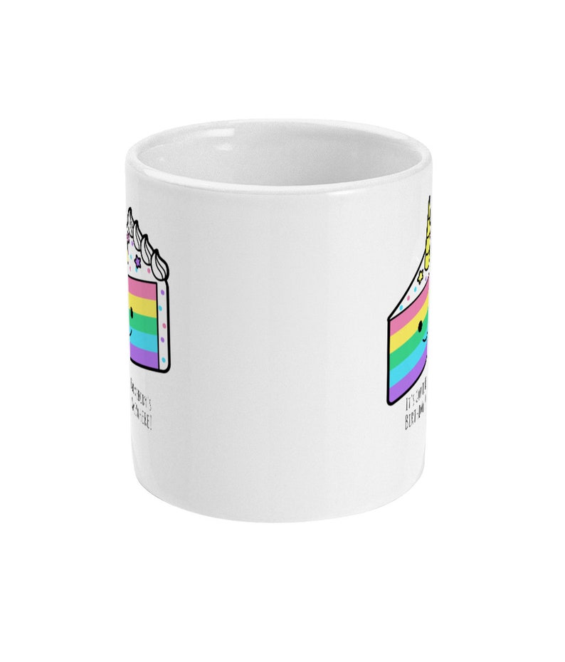 Birthday Cake Mug, Rainbow Cake Quote Mug, Coffee Mug, Tea Mug, Rainbow Mug, LGBTQ Pride Gift, Equality, Standard Size 11 oz image 2