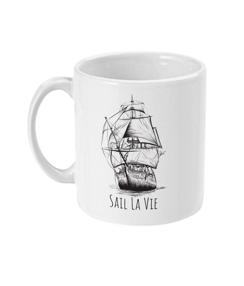 C'est La Vie Inspirational Mug, Sail La Vie, Pirate Mug, Tea Mug, Tea Gift, Nautical Mug Gift Idea, Pirate Ship Mug Standard 11 oz Mug image 1