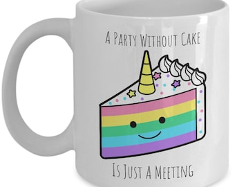 Rainbow Cake Quote Mug, Party Cake, Coffee Mug, Tea Mug, Rainbow Mug, LGBTQ Pride Gift, Equality, Office Mug, Party Mug, Standard Size 11 oz