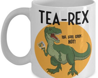Tea-Rex Mug, Funny Mug, T-Rex, Dinosaur Mug Gift, Dinosaur Mug, Tea Gift Mug, Tea Gift Standard 11 oz Mug, Tea Earl Grey Hot, Star Trek