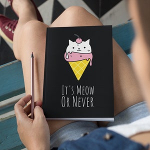 It's Meow Or Never Funny Cat Journal, Dream Diary, Writers Gift, Blank Notebook, Planner, Diary, 7x9 inches image 3