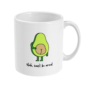 Avocado Mug, Cheeky Quote Mug, Funny Mug, Friend Gift, Coffee Mug, Tea Gift, Avocado Gift Mug Can't Be Arsed 11 oz Mug image 5