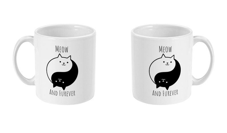 Cat Mug Meow And Forever, Inspirational Quote Mug, Humorous Mug, Coffee Mug, Tea Mug, Yin Yang, BFF Gift, Fur Baby Gift, Cat Lover Gift image 4
