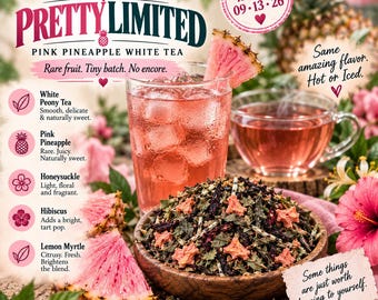 May include: Monster Herbal Blends Pretty Limited Pink Pineapple White Tea features a glass of pink iced tea, a teacup, and a wooden bowl of loose-leaf tea with dried pink pineapple, hibiscus, and herbs. Text includes flavor notes and release date.