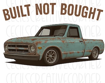 Vintage Chevy Truck PNG | Patina C10 Clipart, Built Not Bought (Digital Download)