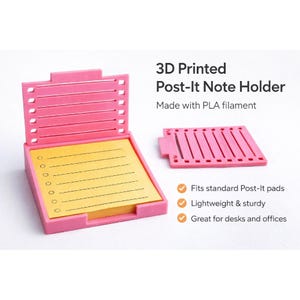 May include: A pink 3D-printed Post-It Note Holder with a yellow Post-It pad inside. The holder is open, and a separate lid is shown. Text on the image reads "3D Printed Post-It Note Holder" and "Made with PLA filament."