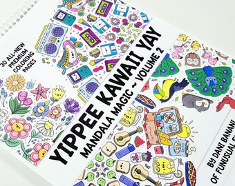 Yippee Kawaii Yay Volume 2, Coloring Book, Mandala Magic, Adult Coloring Book, Premium Coloring Pages