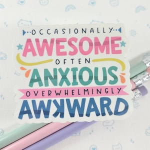 Awesome Anxious Awkward Sticker, Vinyl Stickers, Laptop Decal, Encouraging Gift for Her, Cute Sticker, Small Gift Idea, Girl Boss