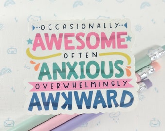 Awesome Anxious Awkward Sticker, Vinyl Stickers, Laptop Decal, Encouraging Gift for Her, Cute Sticker, Small Gift Idea, Girl Boss