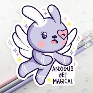 Bunny Anxious Yet Magical Sticker, Cute Anxeity Sticker, Cute Bunny Fairy Sticker, Laptop Decal, Encouraging Stickers, Mental Health Sticker