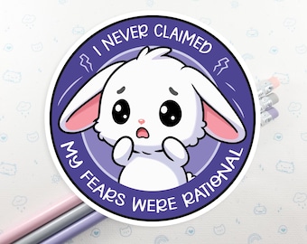 Bunny Rational Fears Sticker, Cute Bunny Sticker, Laptop Decal, Irrational Fears Stickers, Kawaii Sticker, Funny Sticker