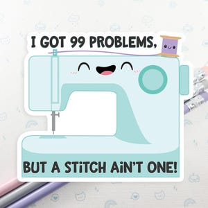 Sewing Machine Sticker, Vinyl Stickers, Laptop Decal, Sewing Gift for Her, Cute Sticker, Small Gift Idea, Pun Sticker, Maker Sticker