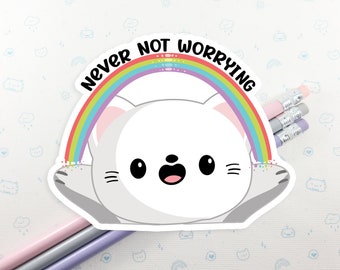 Cat Worrying Sticker, Kawaii White Cat, Vinyl Sticker, Laptop Decal, Rainbow Cat, Mental Health Cat Never Not Worrying, Worry Sticker