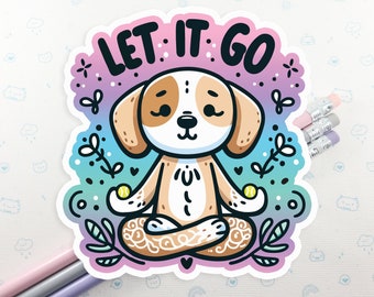 Zen Dog Vinyl Sticker: Kawaii Mental Health Laptop Decal