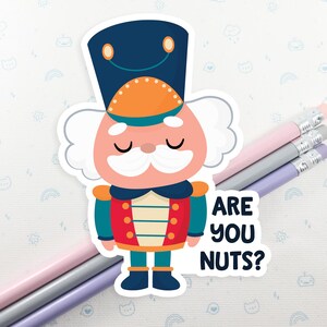 Nutcracker Christmas Sticker: Funny Holiday Pun, Laptop Decal