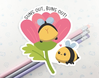 Bee Suns Out Buns Out Sticker, Vinyl Stickers, Laptop Decal, Funny Bumblebee Sticker, Kawaii Bee Sticker, Spring Stickers
