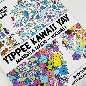 Yippee Kawaii Yay Volume 1, Coloring Book, Mandala Magic, Adult Coloring Book, Premium Coloring Pages, Cute Coloring Book for Teen Adult