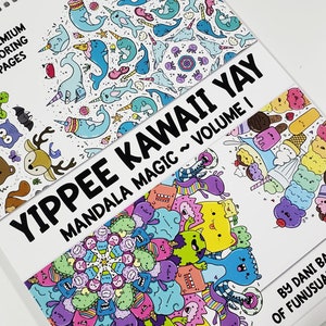 May include: A colorful coloring book with the title "Yippee Kawaii Yay Mandala Magic ~ Volume I" and the text "30 Premium Coloring Pages" on the cover. The book features a variety of cute and whimsical illustrations, including animals, food, and flowers.