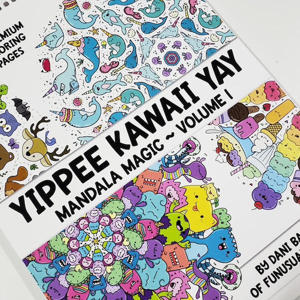 Yippee Kawaii Yay Volume 1, Coloring Book, Mandala Magic, Adult Coloring Book, Premium Coloring Pages, Cute Coloring Book for Teen Adult