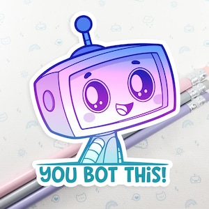 Robot You Bot This! Sticker, Cute Robot Decal, Laptop Sticker, Robot Sticker, Gift for Her, Kawaii Stickers, Robot Puns