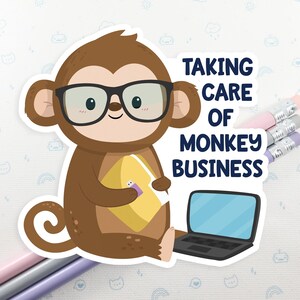 Monkey Business Sticker, Vinyl Stickers, Laptop Decal, Monkey Gift, Gift for Him, Cute Sticker, Small Gift Idea, Monkey Laptop Decal