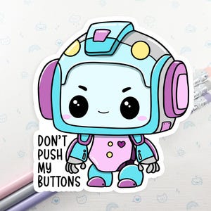 Robot Don&#39;t Push My Buttons Sticker, Cute Robot Decal, Laptop Sticker, Robot Sticker, Gift for Her, Kawaii Stickers