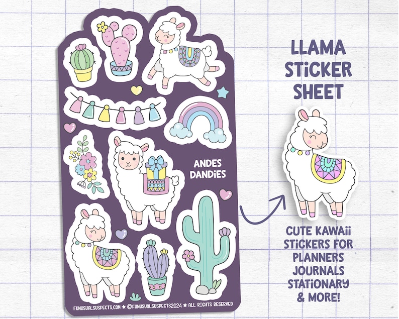 May include: A sticker sheet with a purple background featuring cute llama illustrations. The sheet includes llamas with different accessories, cacti, a rainbow, and a banner with tassels. The text "LLAMA STICKER SHEET" is at the top of the sheet. The text "ANDES DANDIES" is in the middle of the sheet. The text "CUTE KAWAii STICKERS FOR PLANNERS JOURNALS STATIONARY & MORE!" is at the bottom of the sheet.