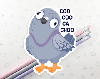 Pigeon Coo Coo Waterproof Vinyl Sticker, Funny Bird Sticker, Laptop Decal, Gift for Her, Cute Bird Sticker, Cute Kawaii Sticker