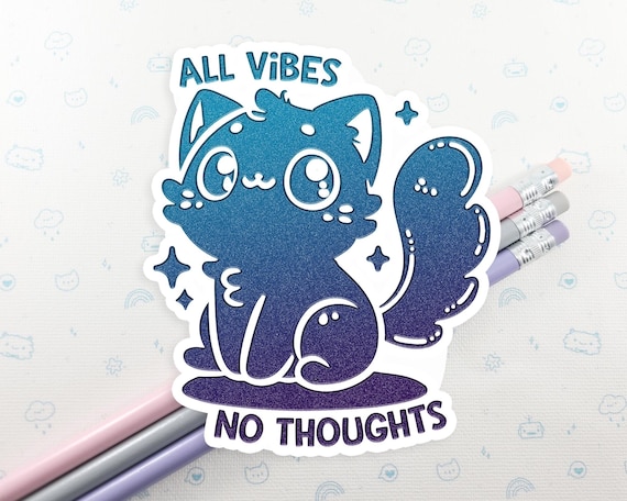 Cat All Vibes No Thoughts Vinyl Sticker, Laptop Decal, Small Cat Gift for Her, Cute Sticker, Kawaii Cat Sticker, Funny Cat Sticker