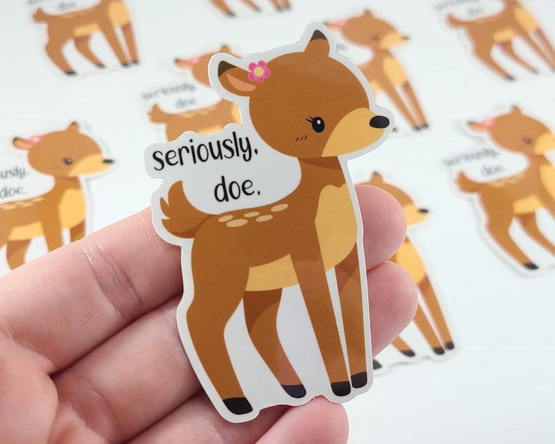 Deer Pun Sticker, Cute Doe Sticker, Vinyl Stickers, Laptop Decal, Kawaii Deer Decal, Laptop Sticker, Deer Gift, Small Gift Idea Bild 2