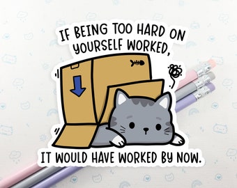 Cat Being Too Hard On Yourself Sticker, Cute Kitty Sticker, Kawaii Cat Sticker, Laptop Decal, Cat Lover Gift