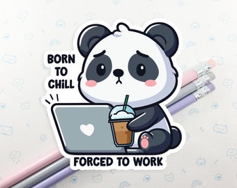 Panda Born To Chill Sticker, Vinyl Stickers, Laptop Decal, Panda Gift, Cute Sticker, Small Gift, Cute Panda Pun Gift, Panda Laptop Decal