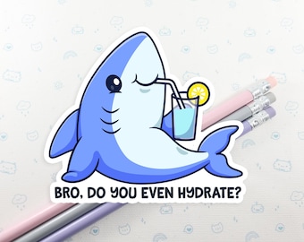 Hydrate Shark Sticker: Funny Laptop Decal, Water Resistant Vinyl