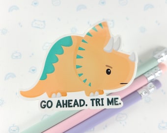 Triceratops Try Me Sticker, Vinyl Stickers, Kawaii Laptop Decal, Dino Gift, Gift for Her, Cute Pun Sticker, Small Dinosaur Gift Idea