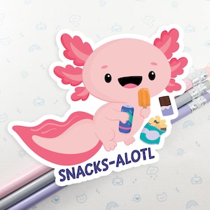 Axolotl Sticker, Vinyl Stickers, Laptop Decal, Axolotl Gift Idea, Cute Axolotl Pun, Laptop Sticker, Small Gift Idea, Snack Sticker