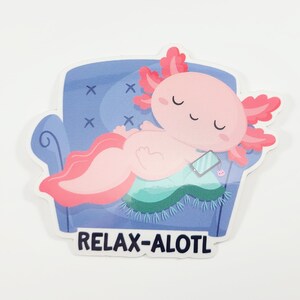 Axolotl Sticker, Relax Axolotl Pun, Vinyl Stickers, Laptop Decal, Axolotl Gift Idea, Cute Axolotl Pun, Laptop Sticker, Small Gift bild 4