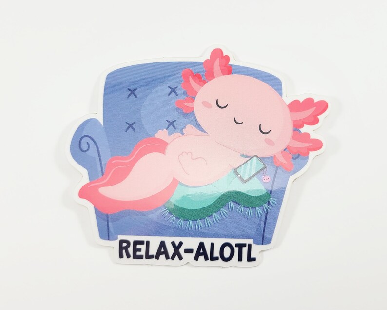 Axolotl Sticker, Relax Axolotl Pun, Vinyl Stickers, Laptop Decal, Axolotl Gift Idea, Cute Axolotl Pun, Laptop Sticker, Small Gift bild 4