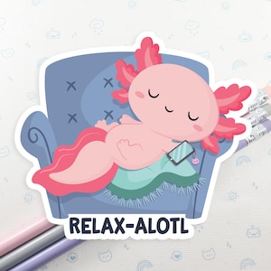 Axolotl Sticker, Relax Axolotl Pun, Vinyl Stickers, Laptop Decal, Axolotl Gift Idea, Cute Axolotl Pun, Laptop Sticker, Small Gift bild 1
