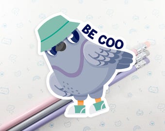 Pigeon Be Coo Waterproof Vinyl Sticker, Funny Bird Sticker, Laptop Decal, Gift for Her, Cute Bird Sticker, Cute Kawaii Sticker