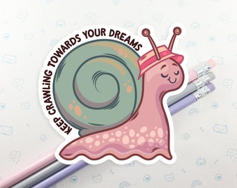 Snail Keep Crawling To Your Dreams Vinyl Sticker, Laptop Decal, Gift for Her, Cute Sticker, Small Gift Idea, Garden Snail Sticker