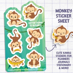 May include: A sticker sheet with seven cute cartoon monkeys holding bananas. The monkeys are brown with white faces and are in various poses. The sheet is green with vines and the text "Gettin' Down to Business" and "Monkey Sticker Sheet".